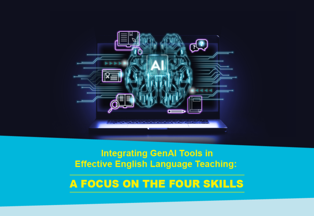 Integrating GenAI Tools in Effective English Language Teaching: A Focus on the Four Skills